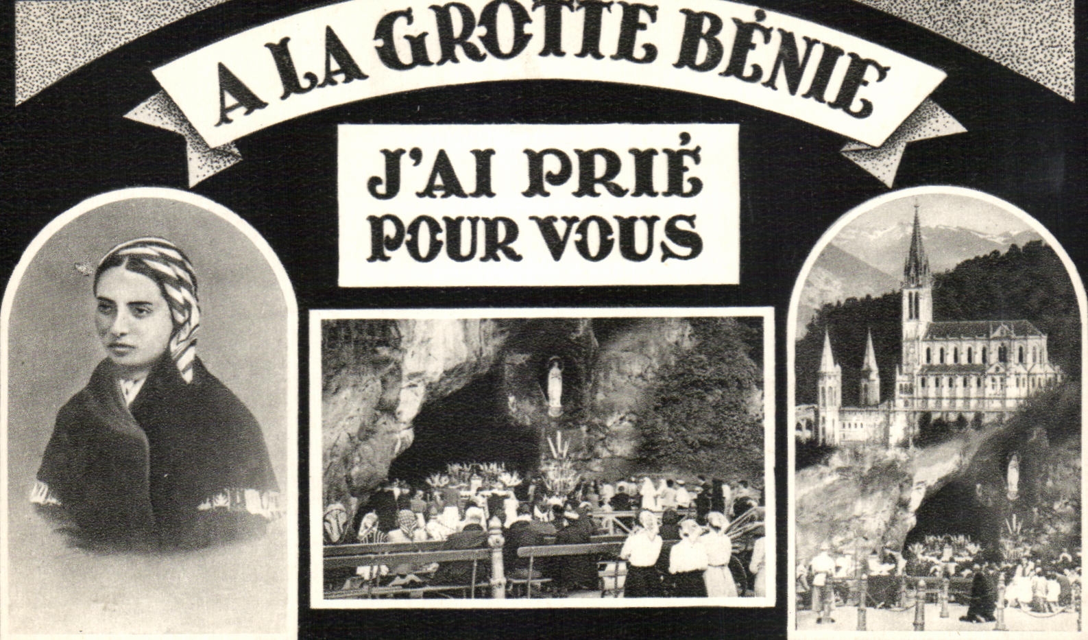 CPA A La Grotte Benie J'ai Prie Pour Vous Bernadette