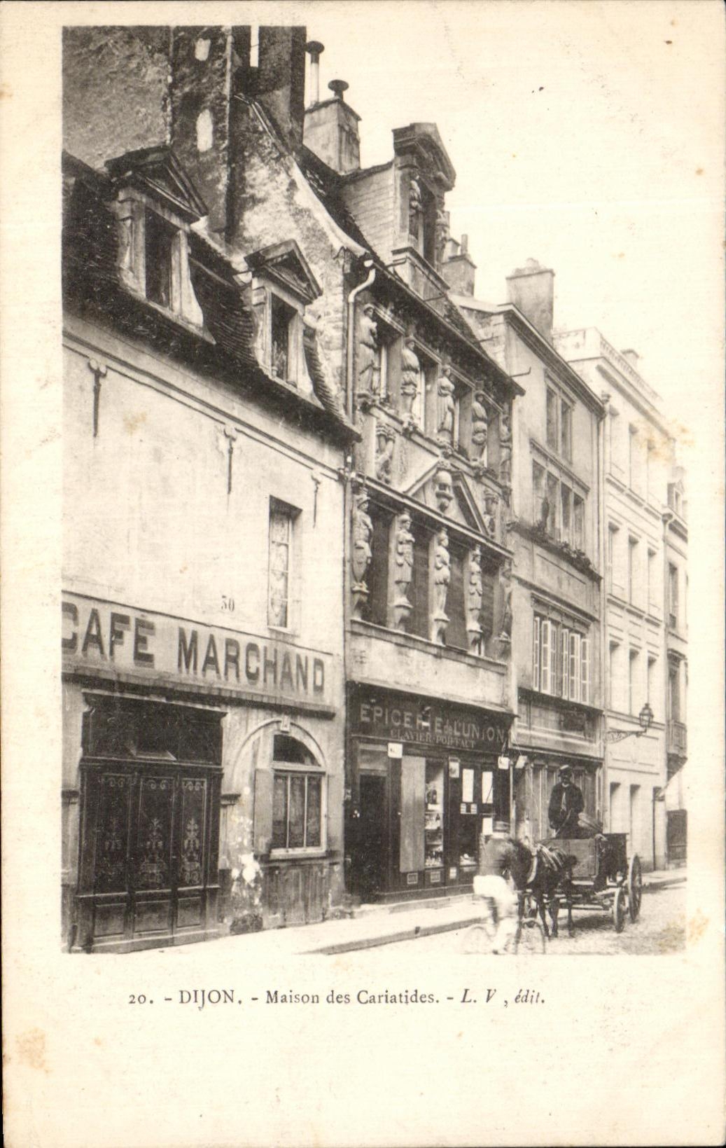 CPA Dijon Maison Des Cariatides Cafe Marchand Epicerie de l'Union