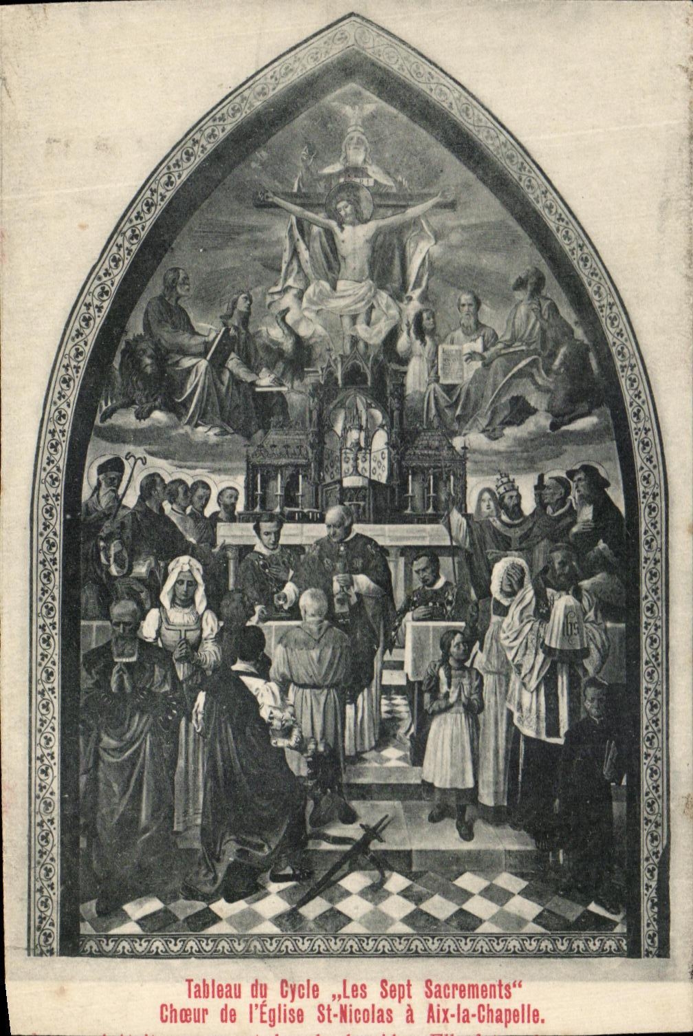CPA Tableau of the cycle the Seven Sacraments Chorus of the Church St Nicolas has Aix has Chapelle