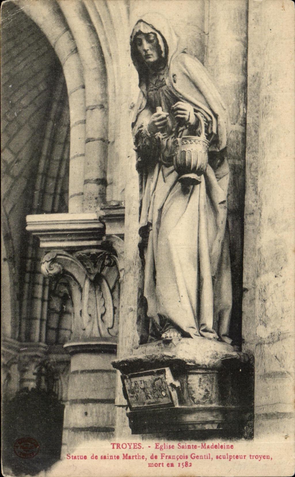 CPA Troyes Eglise Sainte Madeleine Statue de Sainte Marthe de Francois Gentil