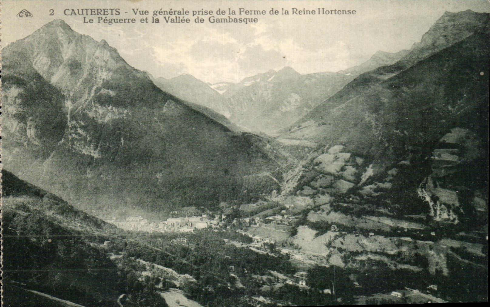 CPA Cauterets Vue Generale prise de la Ferme de la Reine Hortense Le Peguerre et la Vallee de Gambasque