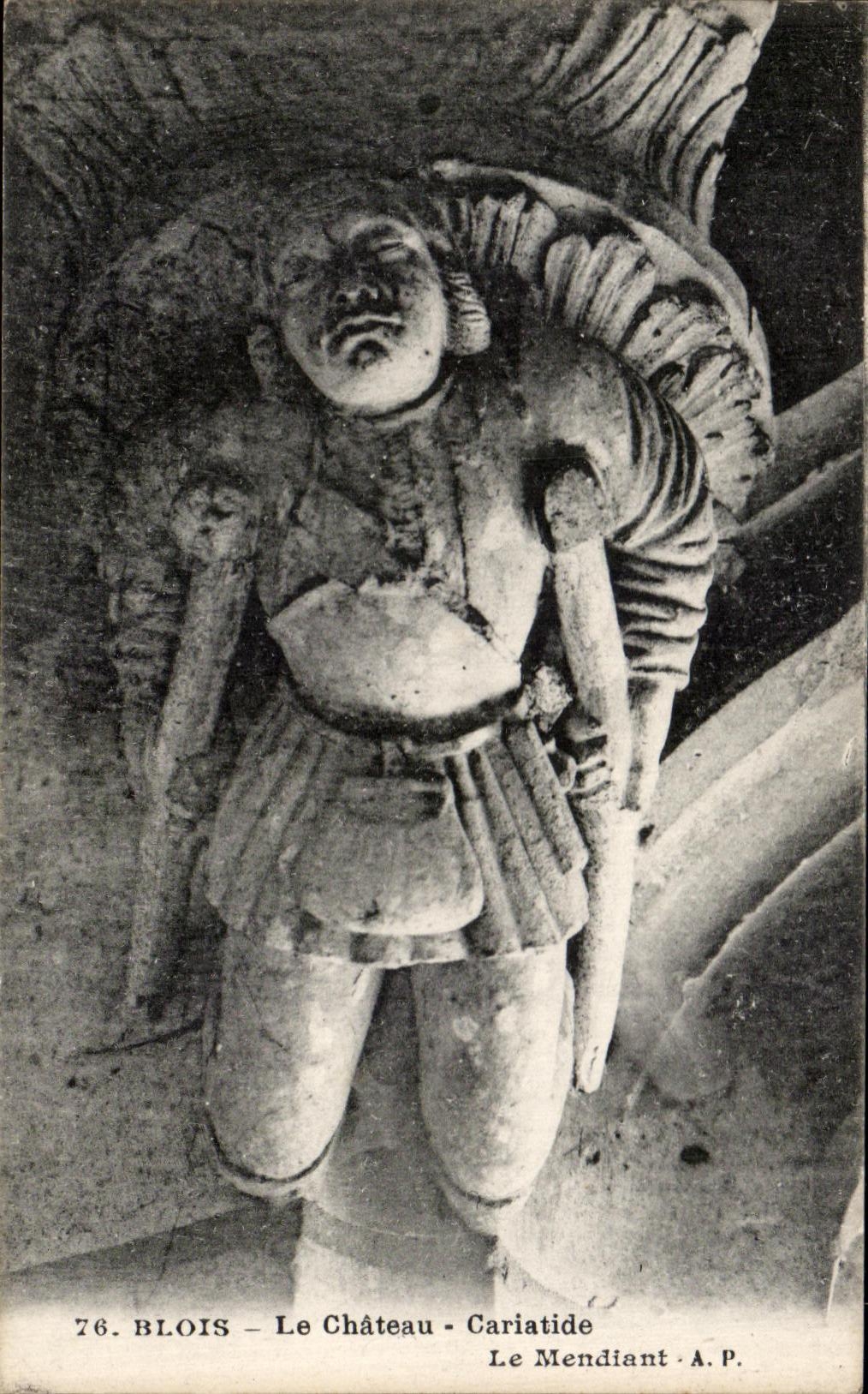 CPA Blois Le Chateau Cariatide Le Mendiant
