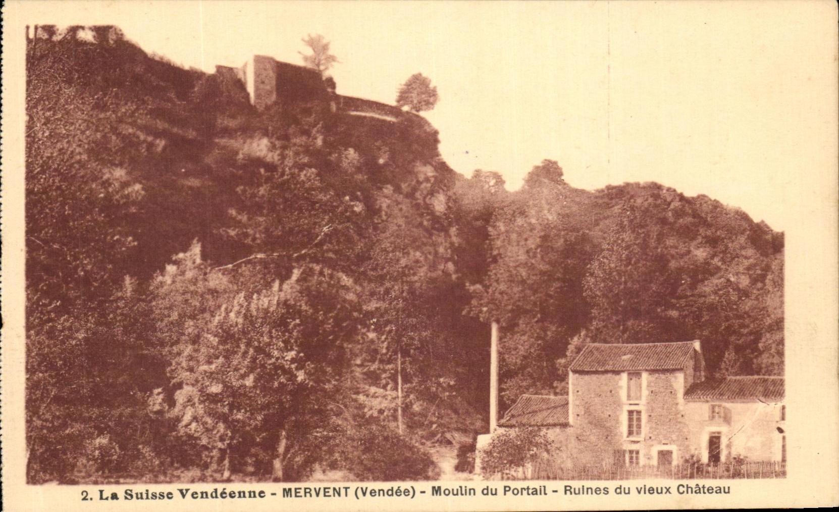 CPA La Suisse Vendeenne Mervent Moulin du Portail Ruines du Vieux Chateau