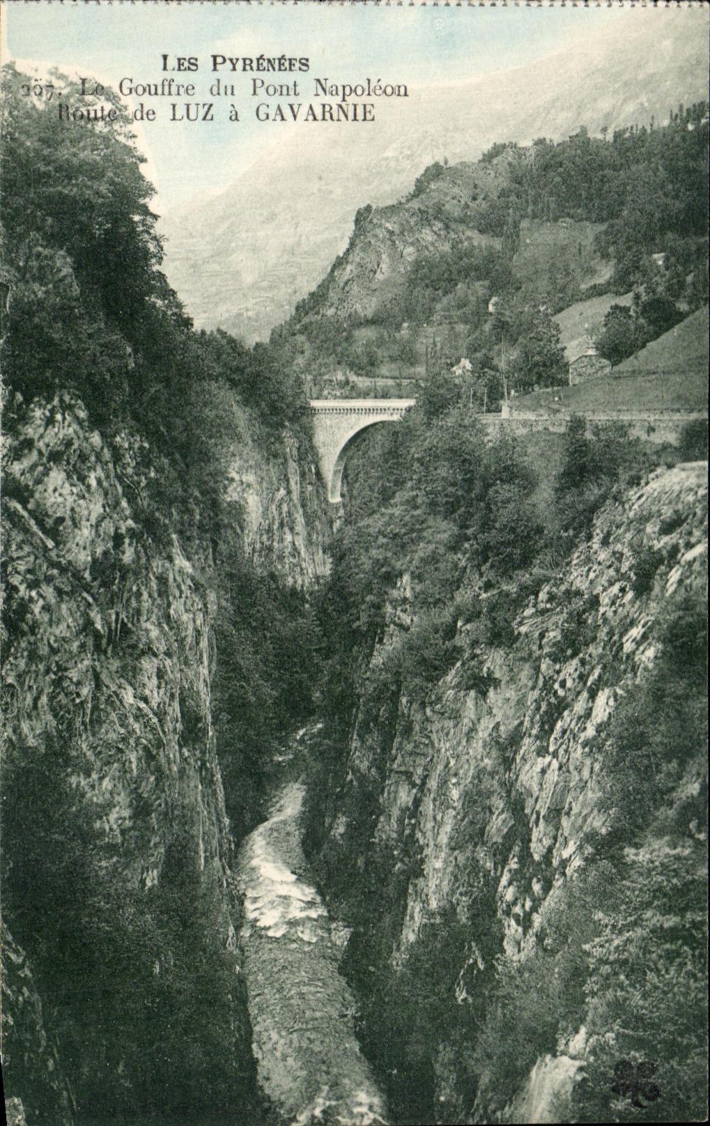 CPA the Pyrenees the Pit of the Bridge Napoleon Route of Luz has Gavarnie