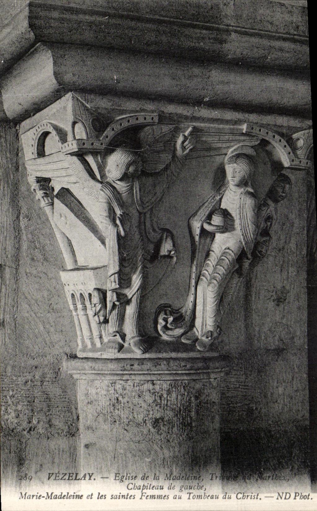 VINTAGE POSTCARD Vezelay Church of the Madeleine Platform of Narthex Capitals of Left Marie Madeleine and the holy women Christ