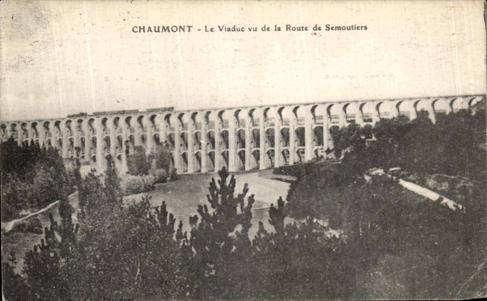 VINTAGE POSTCARD Chaumont the Viaduct seen of the Road of Semoutiers