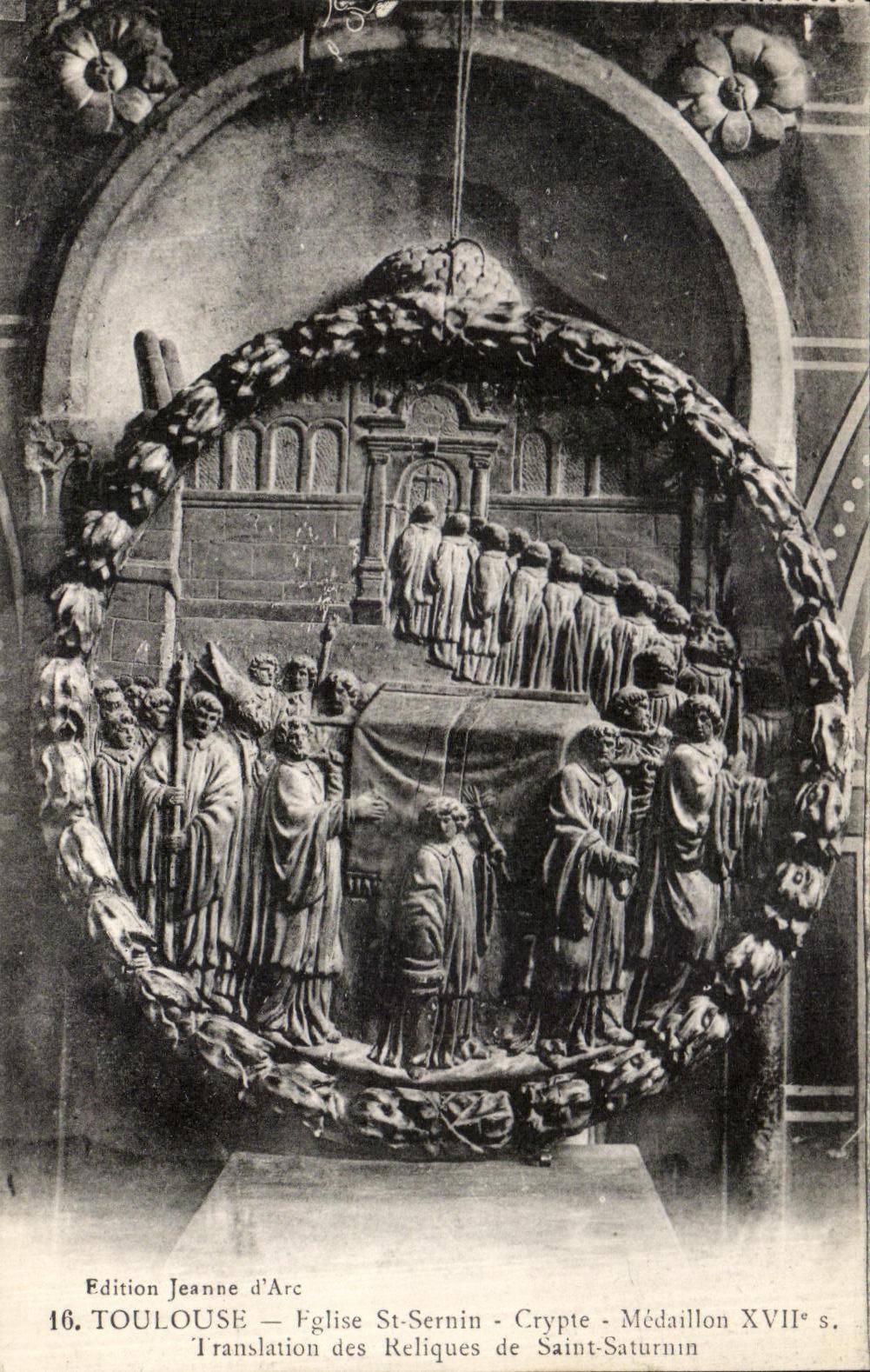 CPA Toulouse Eglise St Sernin Crypte Medaillon Translation des reliques de Saint Saturnin