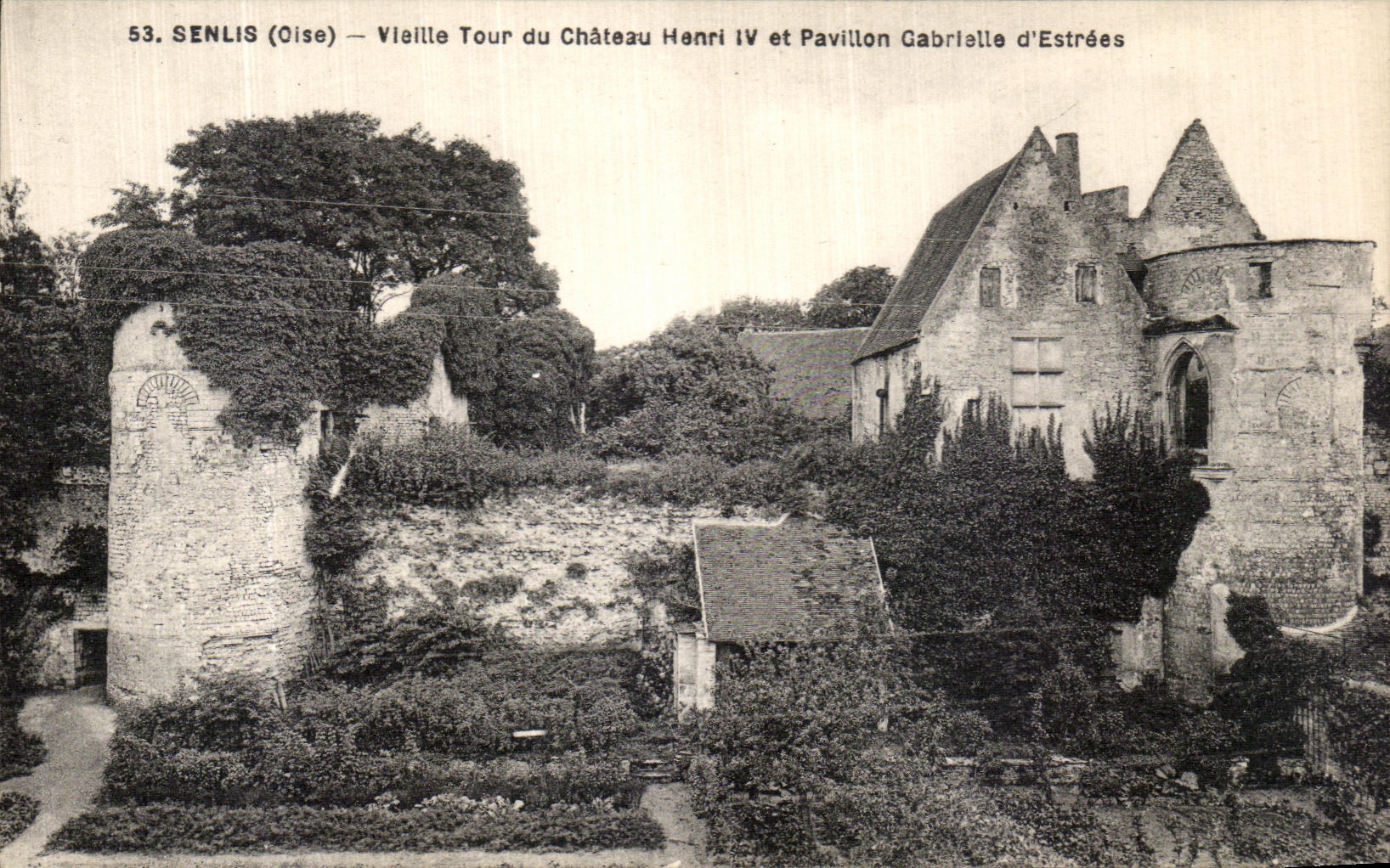 VINTAGE POSTCARD Senlis Viellie Turn of the Castle Henri IV and House Gabrielle D Estrees