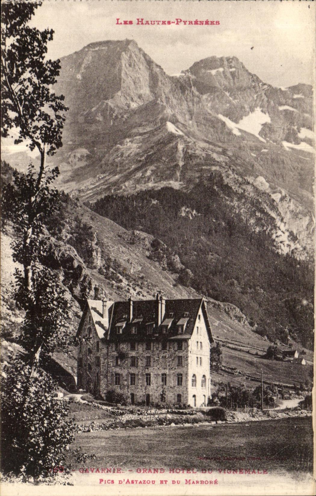 VINTAGE POSTCARD Gavarnie Large Hotel Of Vignemale Peaks D Astazou and MArbore