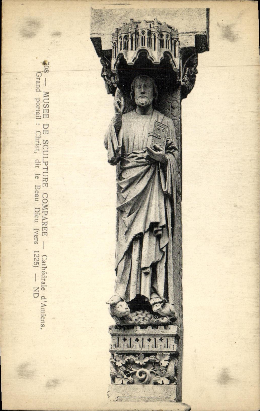 VINTAGE POSTCARD Musee of Sculpture Comparee Cathedrale D Amiens Grand Christ gate says the Beautiful god