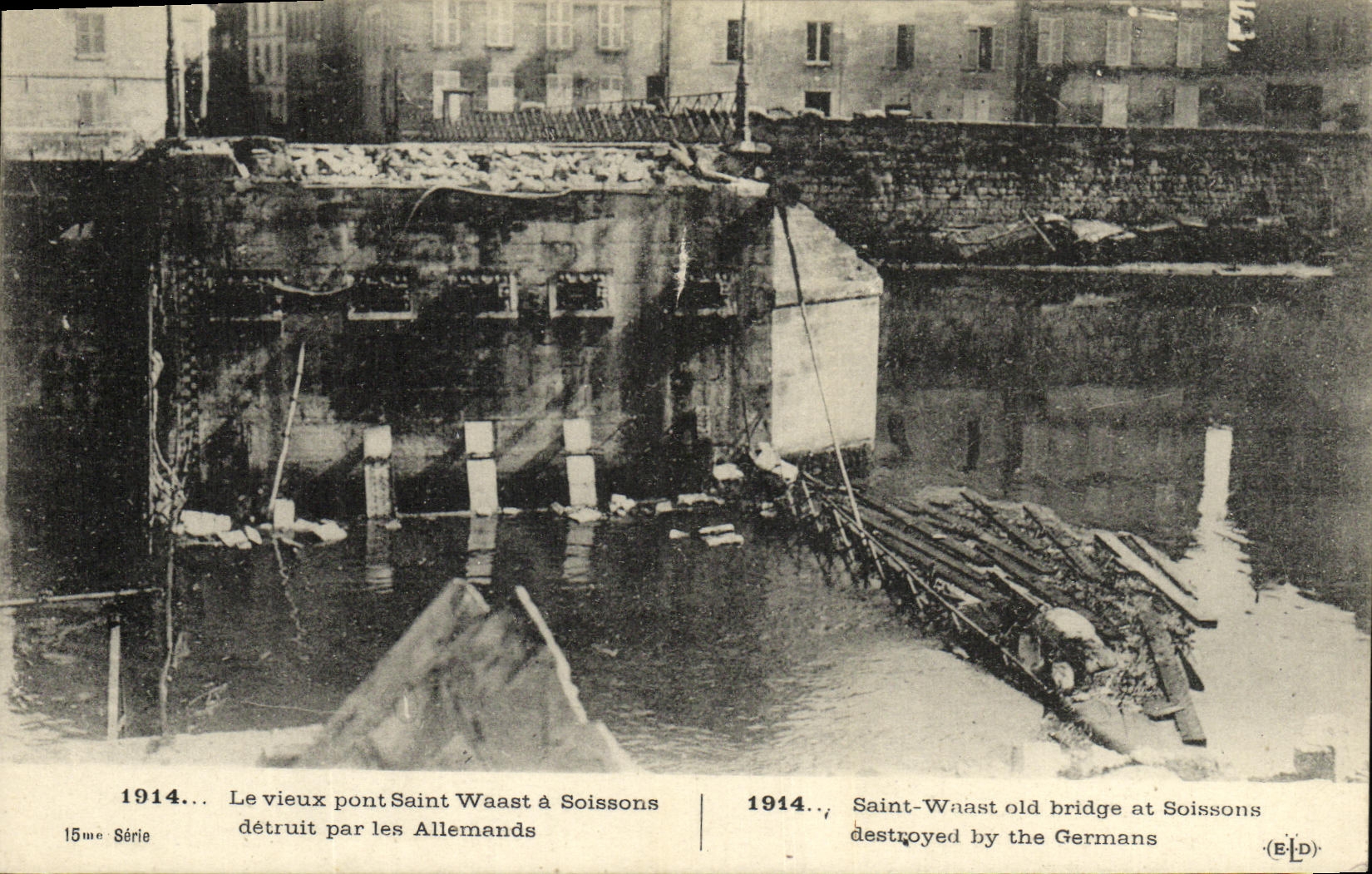 CPA Militaria Le Vieux Pont Saint Waast a Soissons detruit par les Allemands