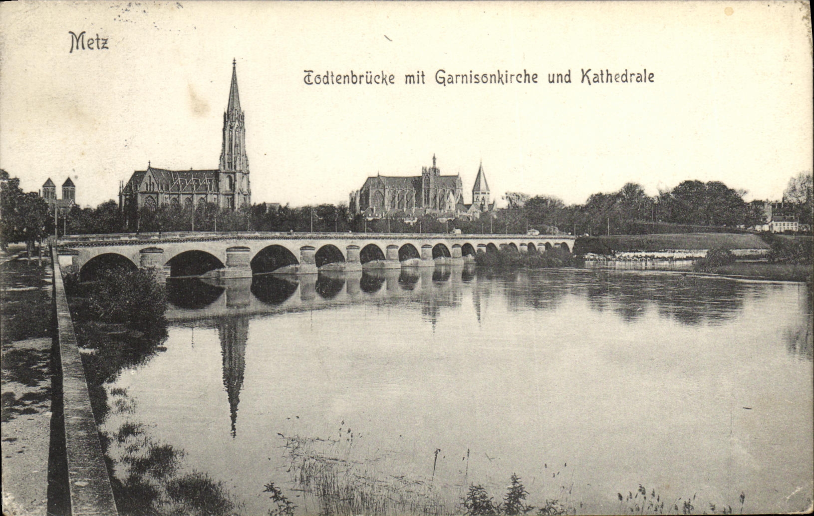 CPA Metz Todtenbruke mit Garnisonkirche und Kathedrale