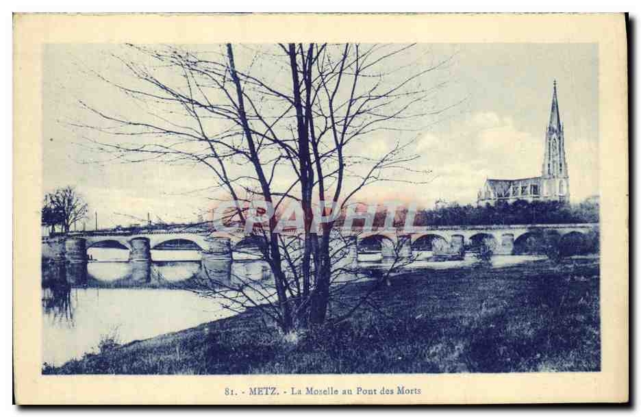 CPA Metz La Moselle an Pont Des Morts