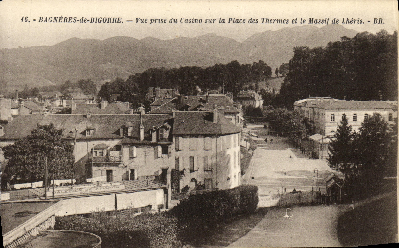 VINTAGE POSTCARD Bagneres de Bigorre Seen from of the Casino on the Place of the Thermal baths T Solid mass of Lheris