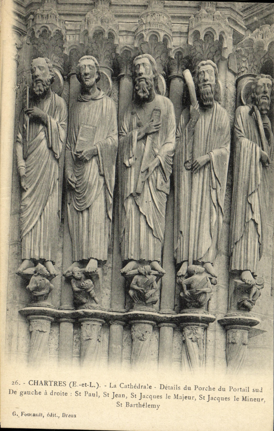 CPA Chartres La Cathedrale Details du porche du portail Sud St paul St Jean St Jacques le Majeur Le Mineur Barthelemy