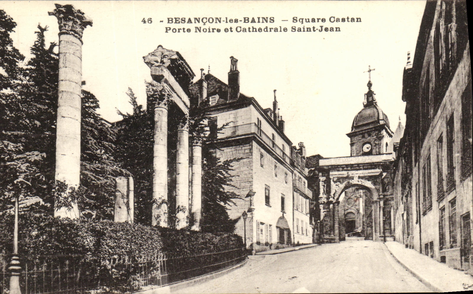CPA Besancon les Bains Square Castan Porte Noire et Cathedrale Saint Jean