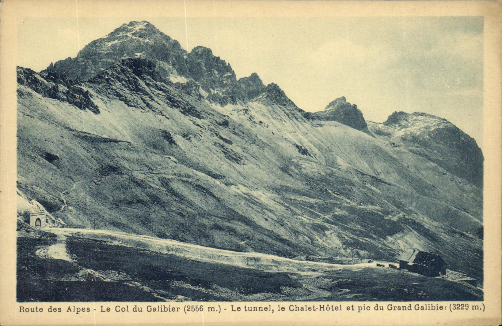 VINTAGE POSTCARD the Road of the Alps the Collar of Galibier the tunnel the country cottage hotel and peak of Large Galibier