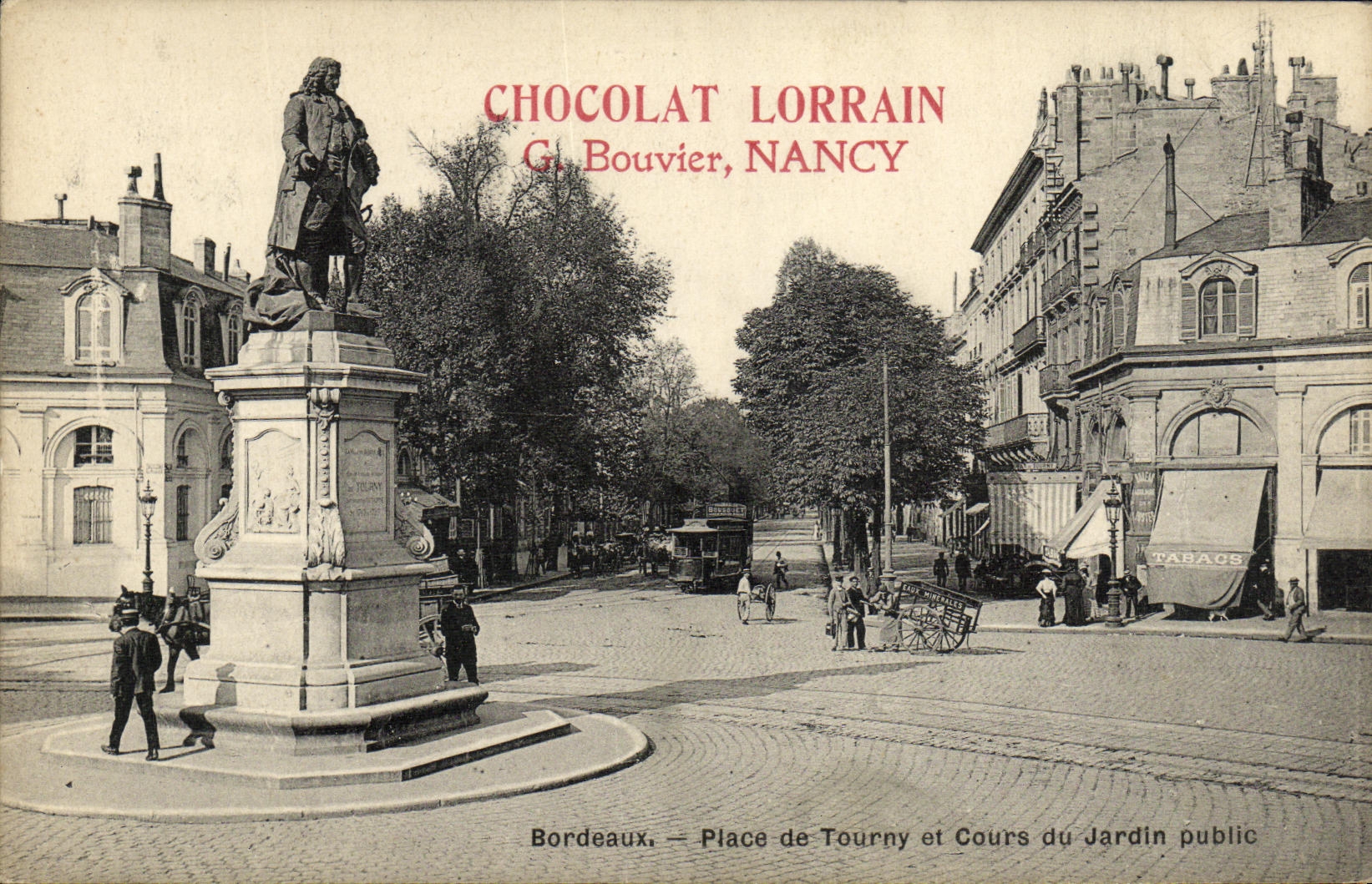 CPA Bordeaux Place de Tourny et Cours du Jardin public Publicite Chocolat Lorrain Bouvier Nancy 