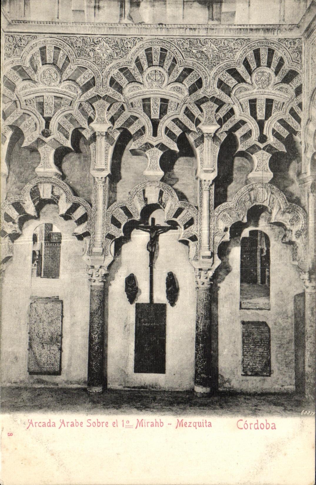 EL sobrio Mirahb Mezquita del arabe de Cordoba Arcada de la POSTAL de la VENDIMIA