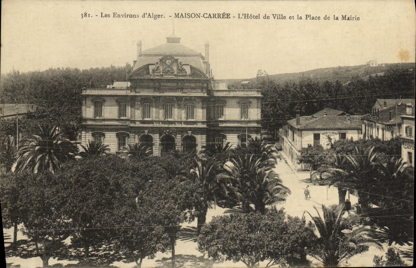 POSTAL de la VENDIMIA los alrededores D Argel Maison Carree L ayuntamiento y el lugar del ayuntamiento