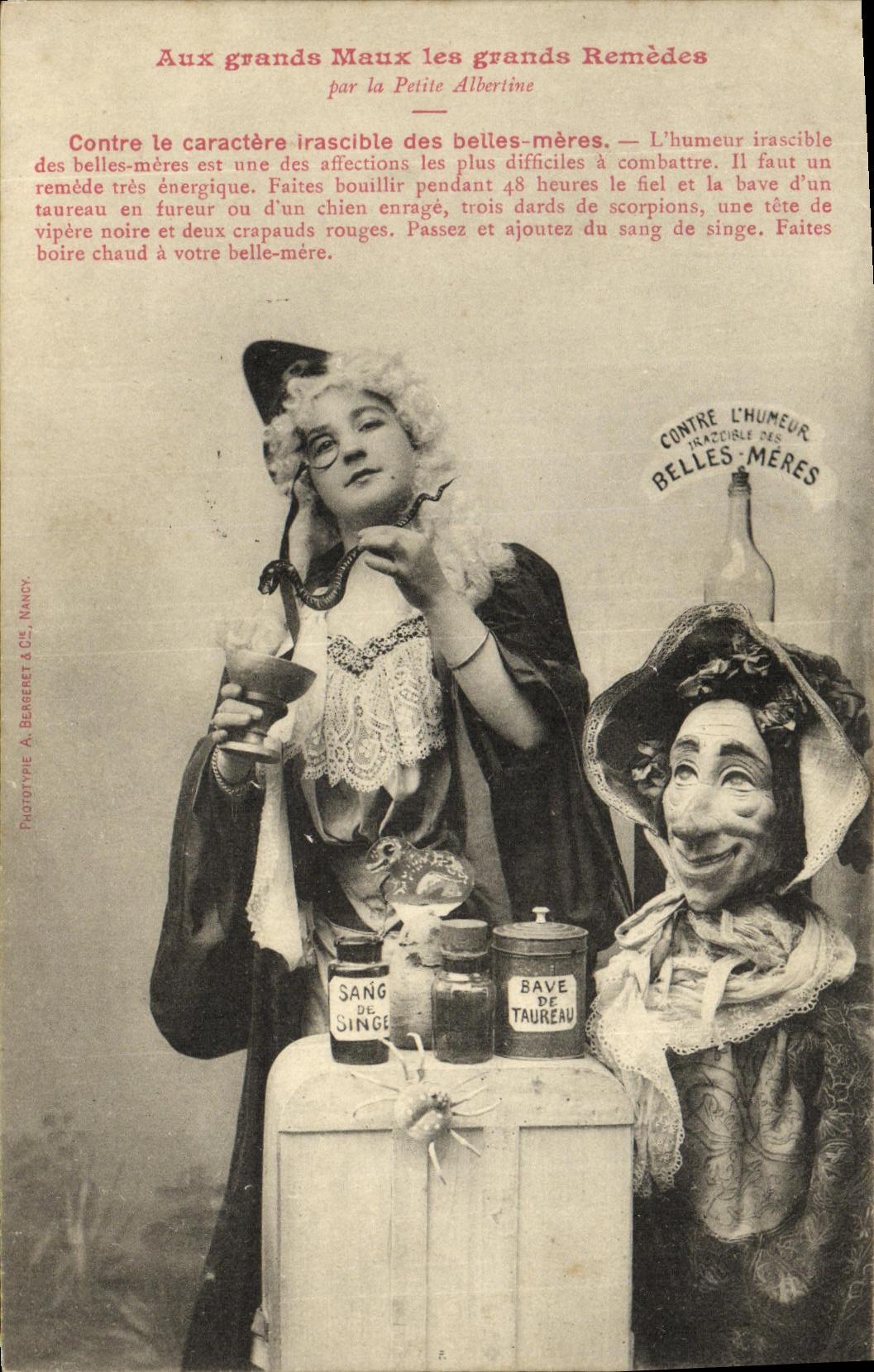 CPA Fantaisie Femme Aux grands maux les grands remedes par la petite Albertine Contre le caractere des belles meres Sorciere