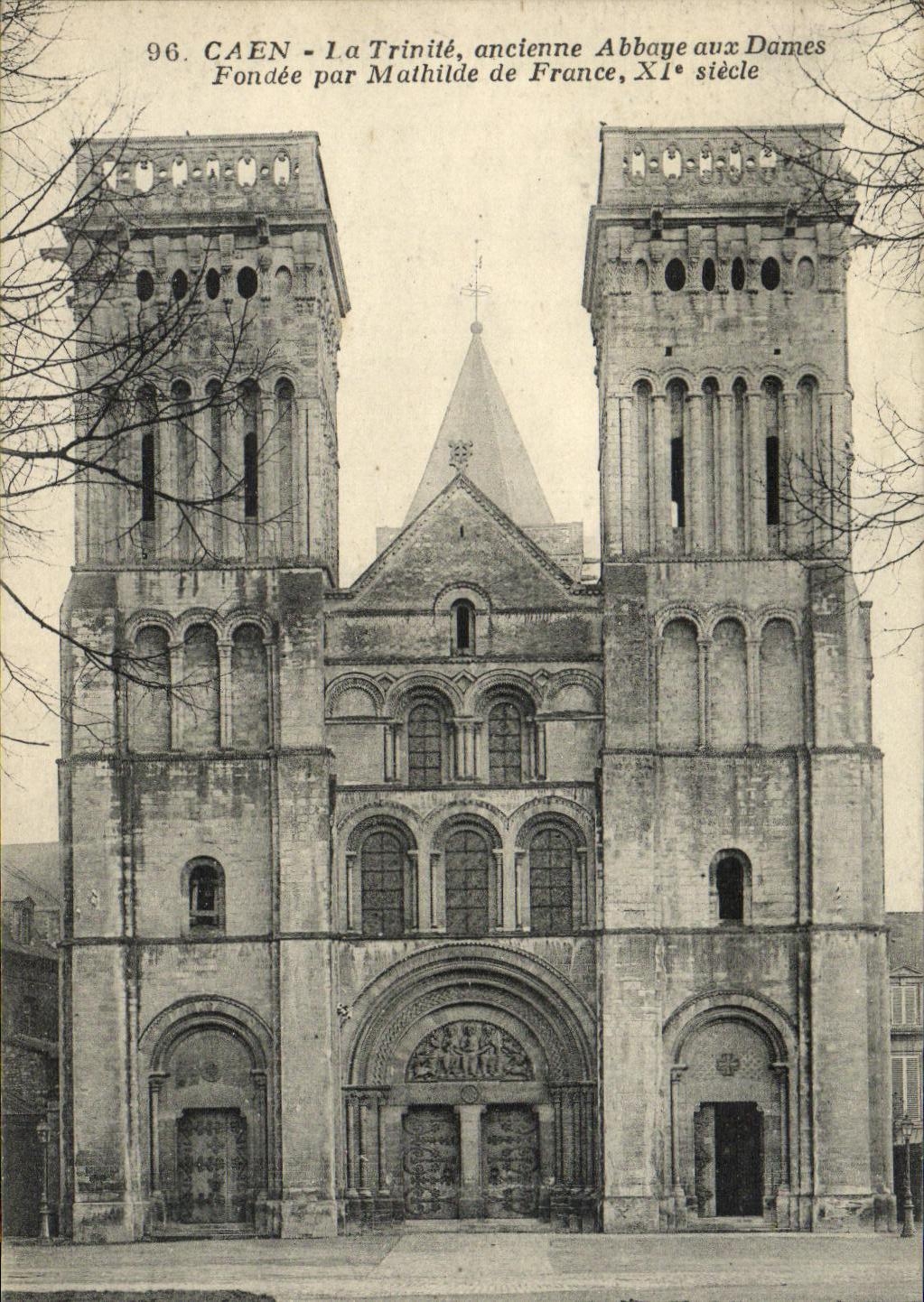 POSTAL Caen de la VENDIMIA la abadia vieja de la trinidad con las senoras fundadas por el siglo de Matilde de Francia Xl E