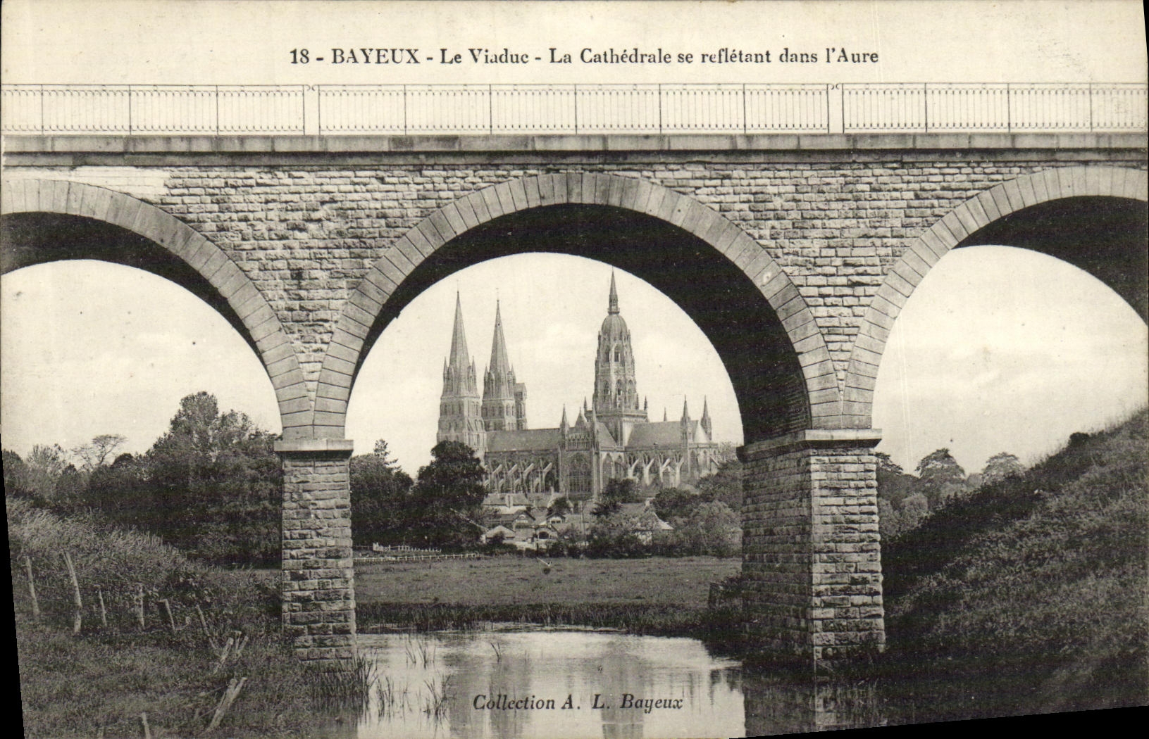 CPA Bayeux Le Viaduc La Cathedrale se Refletant Dans L Aure