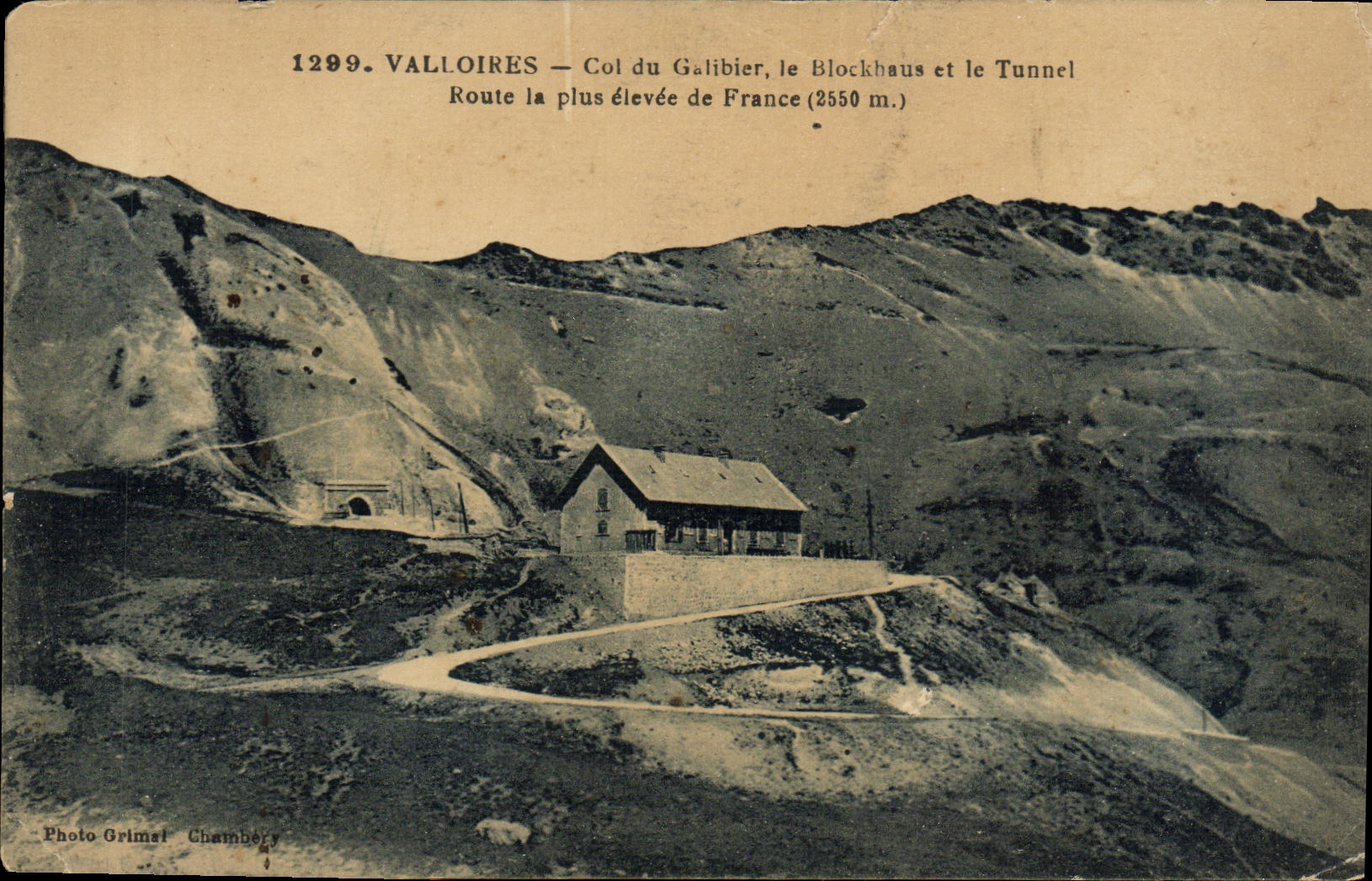 CPA Valloires Col du Galibier le Blockhaus et le Tunnel Route la plus elevee de France 