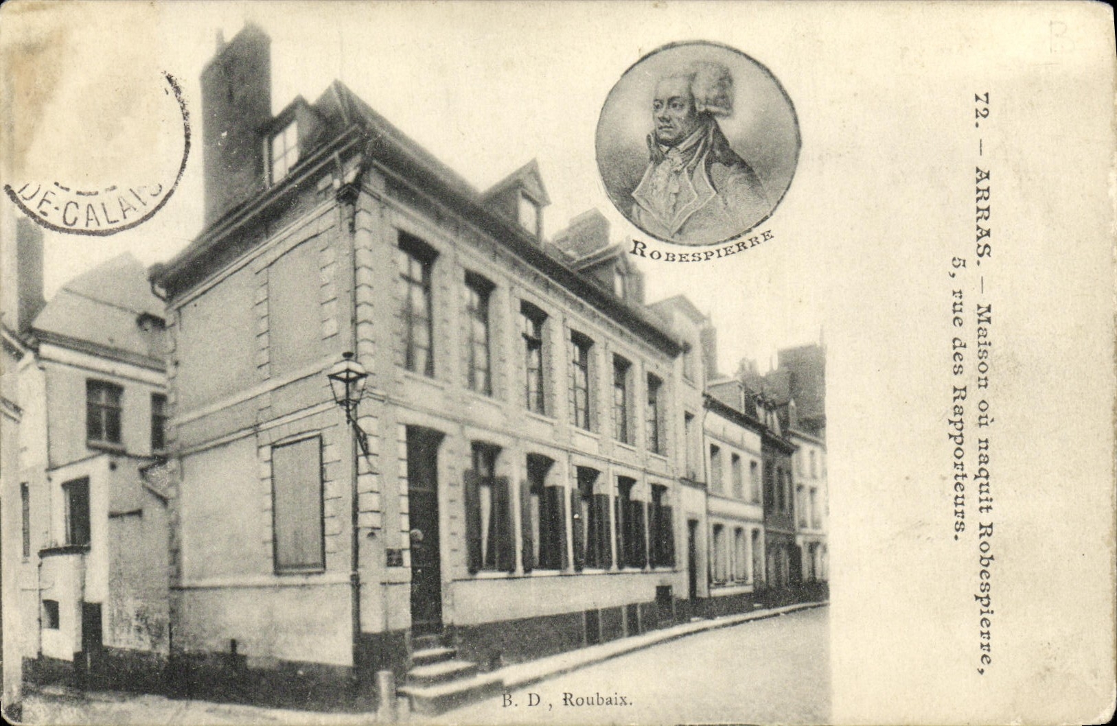 CPA Revolution Arras Maison ou naquit Robespierre Rue des Rapporteurs 