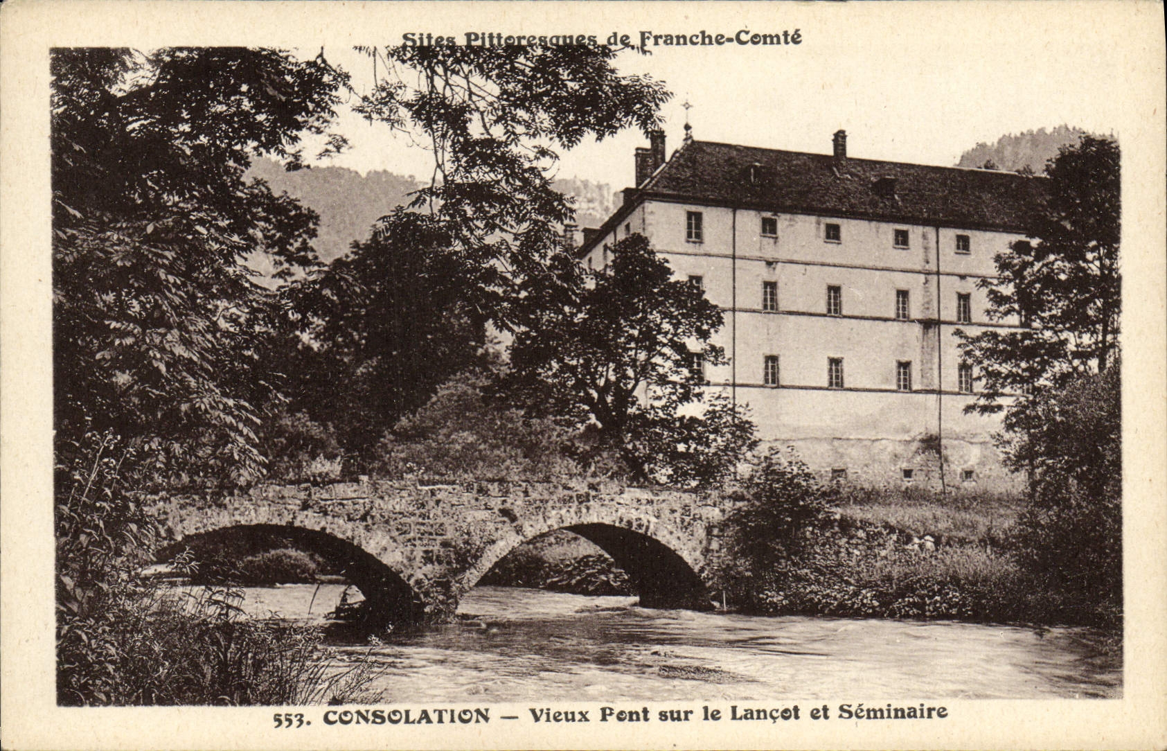 CPA Consolation Vieux Pont sur le Lancot et seminaire 