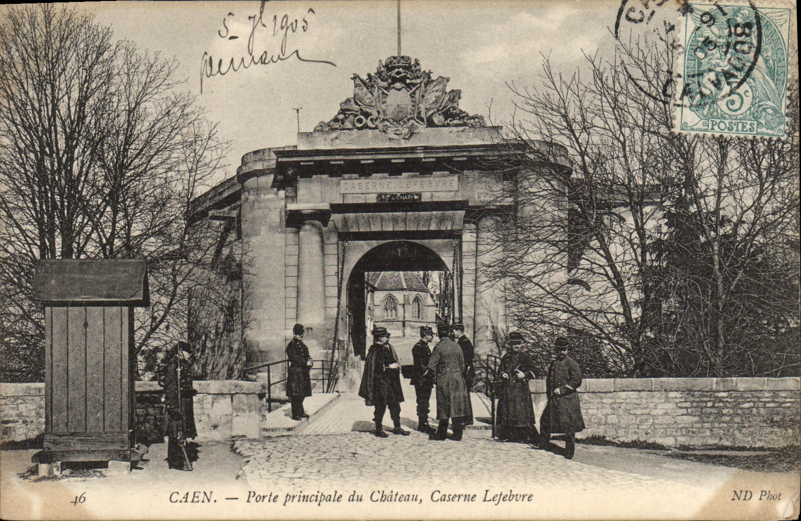 CPA Caen Porte principlae du Chateau Caserne Lefebvre Soldats Militaria
