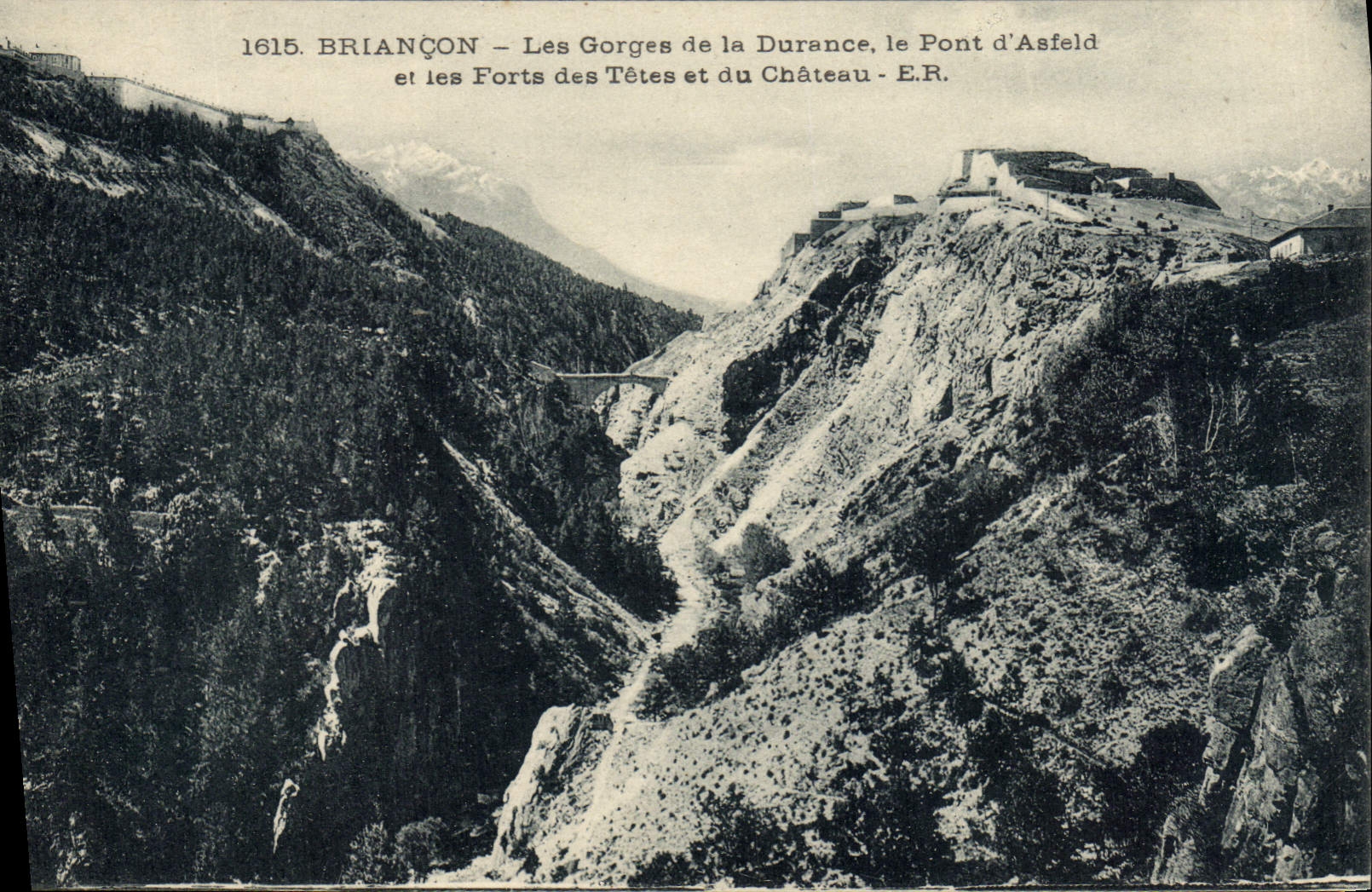 CPA Briancon Les Gorges De La Durance Le Pont d'Asfeld Et Les Forts Des Tetes Et Du Chateau