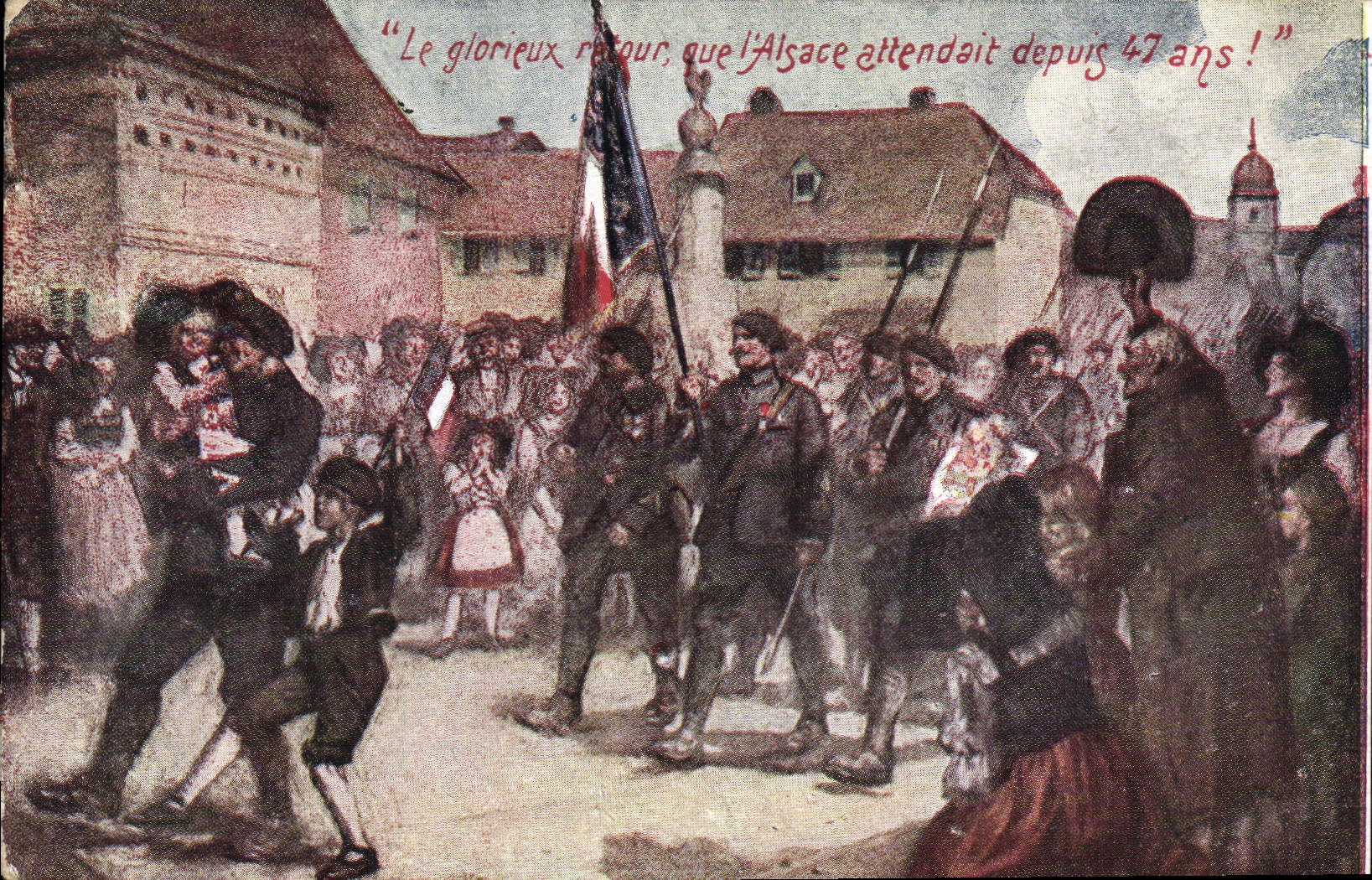 CPA Le glorieux aue Ialsace attendait depuis 47 ans Militaria Alsace Lorraine