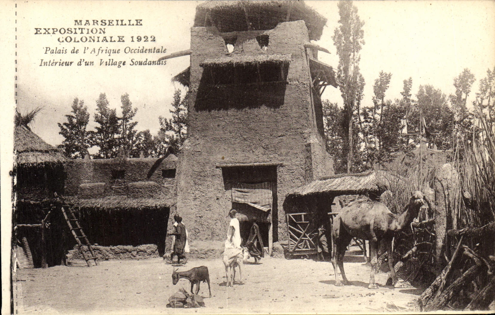 CPA Marseille Exposition Coloniale 1922 Palais Afrique Occidentale Interieur village soudanais Soudan Chameau Chevre