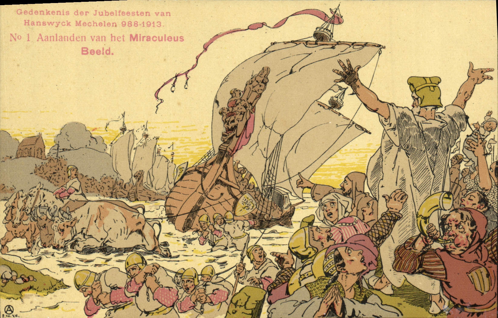 CPA Gedenkenis der Jubelfeesten van Hanswyck Mechelen 988 1913 Anlanden van het Miraculeus Beeld Illustrateur
