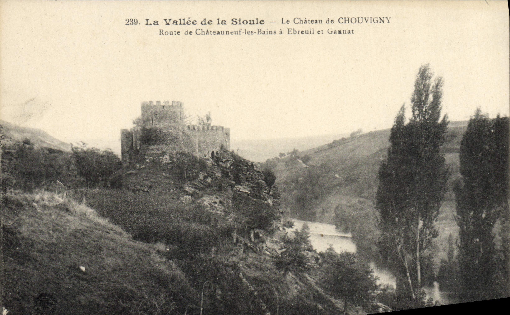 VINTAGE POSTCARD the Valley of Sioule the Castle of Chouvigny Route of Chateauneuf les Bains has Ebreuil and Gannat