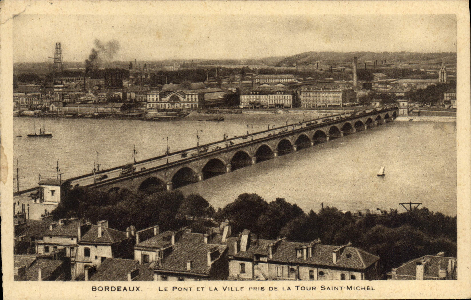 VINTAGE POSTCARD Bordeaux the Bridge And City Taken Of the Tower Saint Michel
