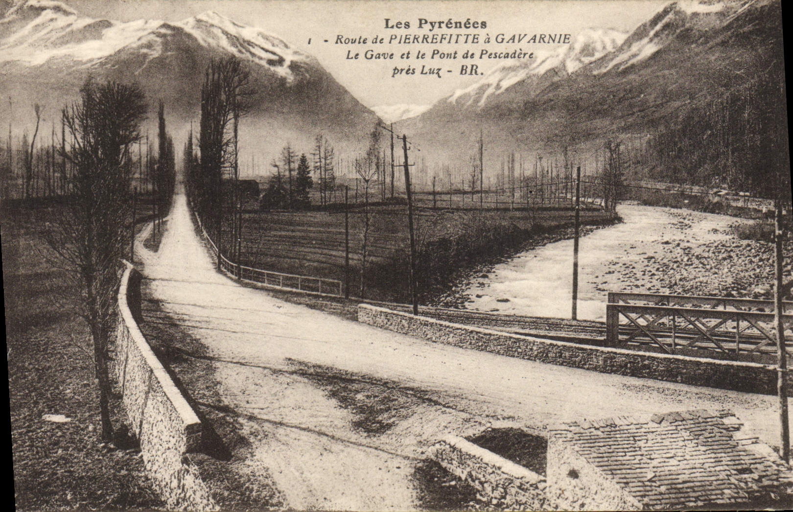 VINTAGE POSTCARD the Pyrenees Road De Pierrefitte Gavarnie Gave And the Bridge De Pescadere close Luz