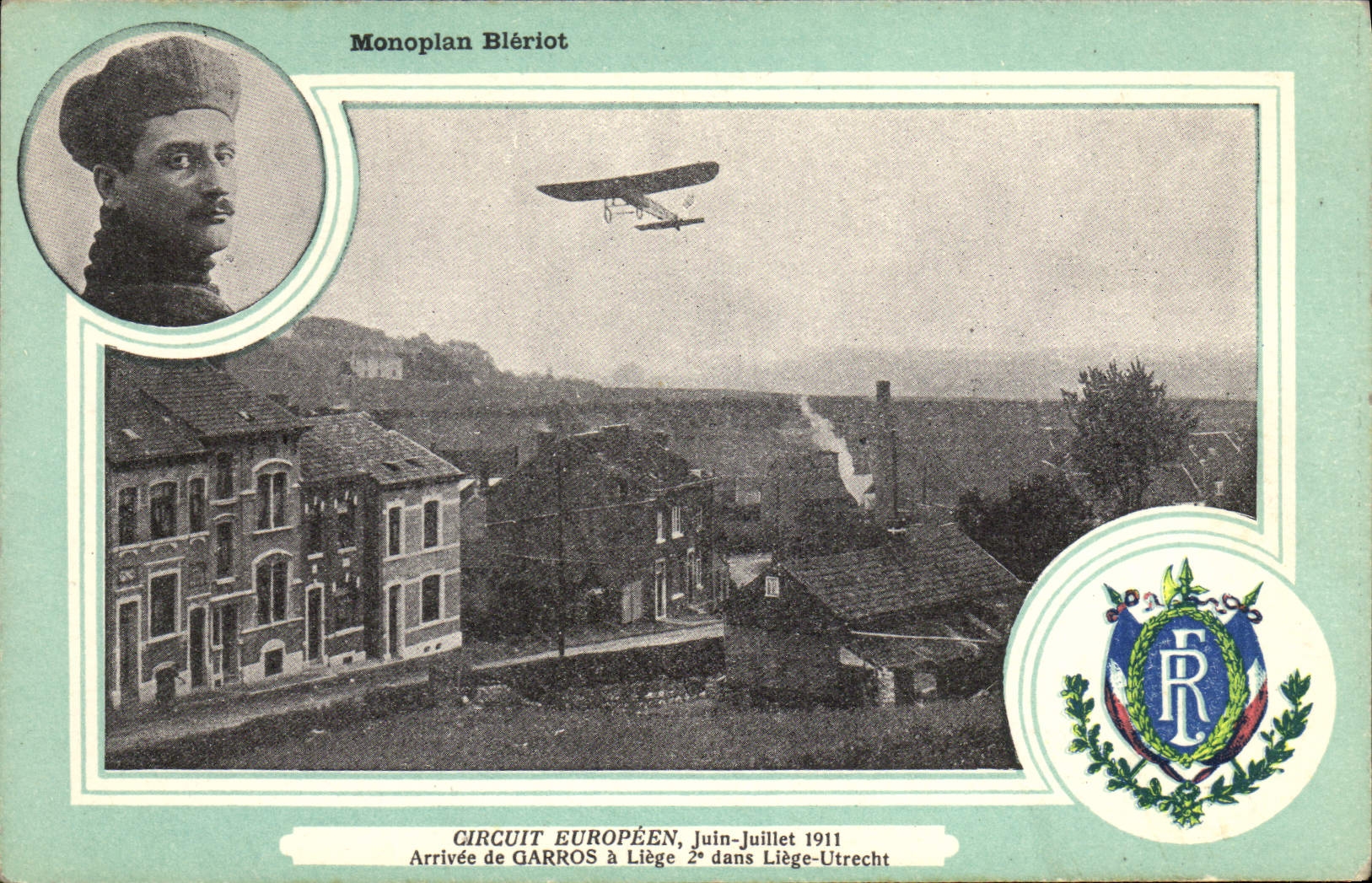 CPA Avion Aviation Monoplan Bleriot Circuit europeen Juin Juillet 1911 Arrivee de Garros a Liege 