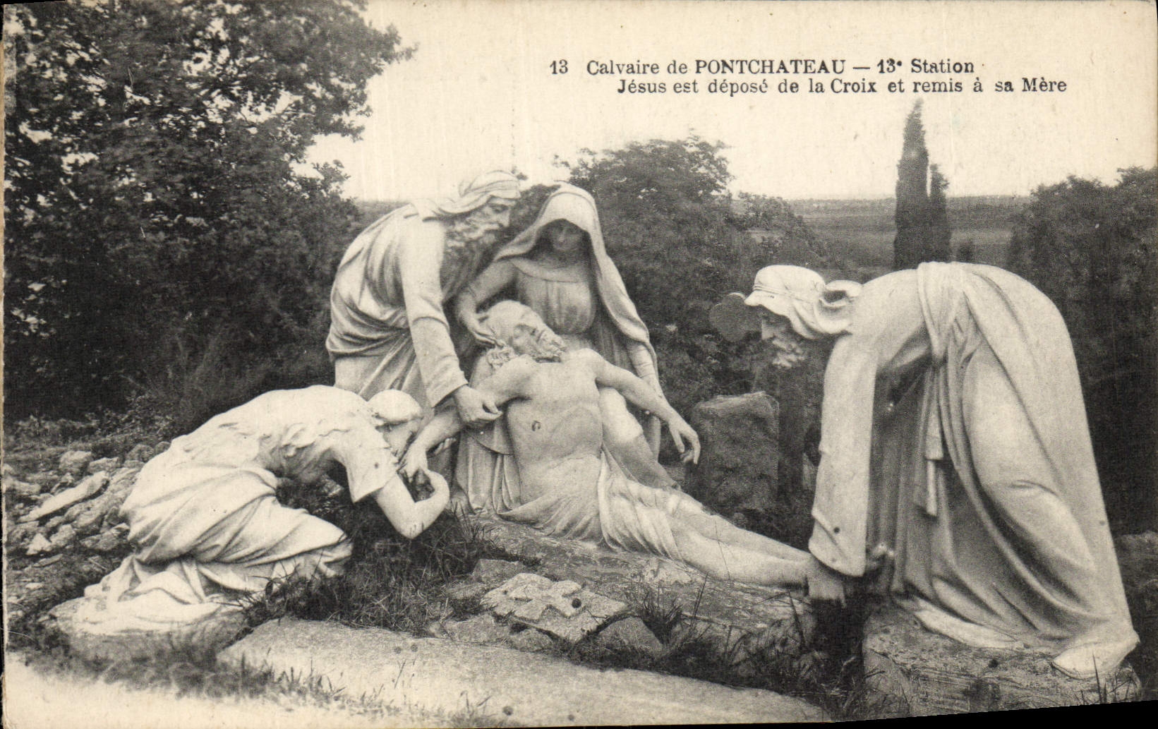 VINTAGE POSTCARD Calvaire De Pontchateau 13th Jesus station is demounting of his cross and given his/her mother has
