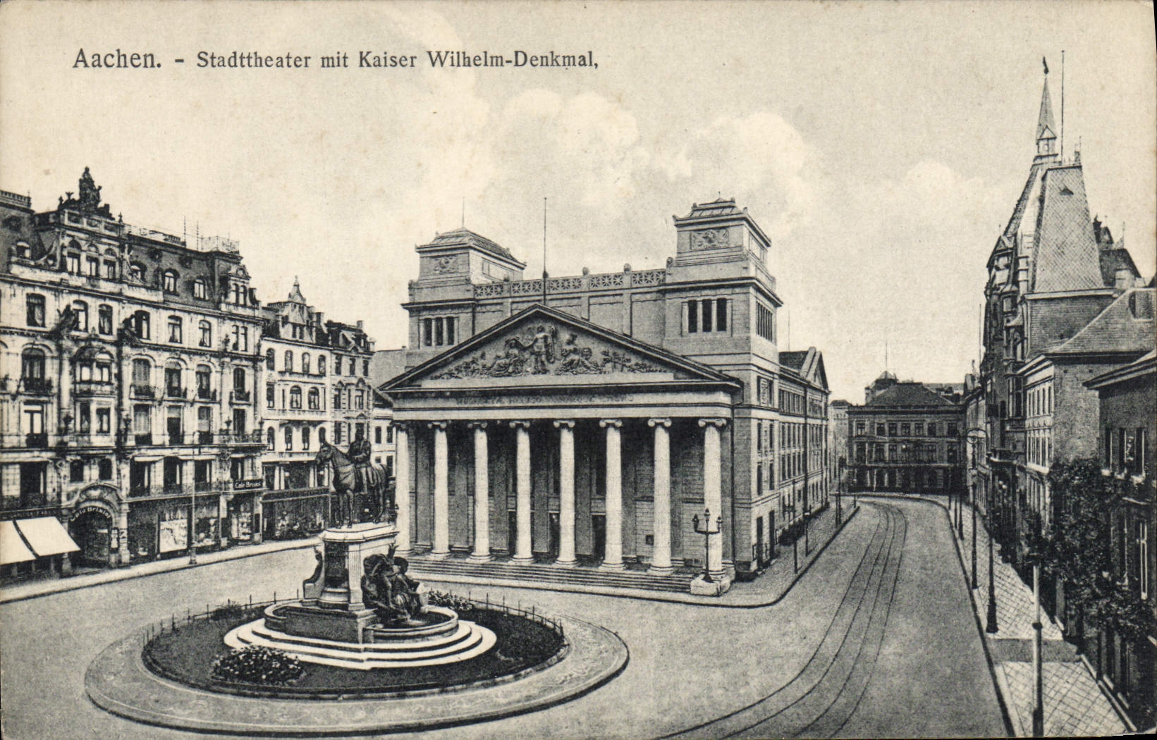 CPA Aachen Stadttheater mit kaiser Wilhelm Denkmal