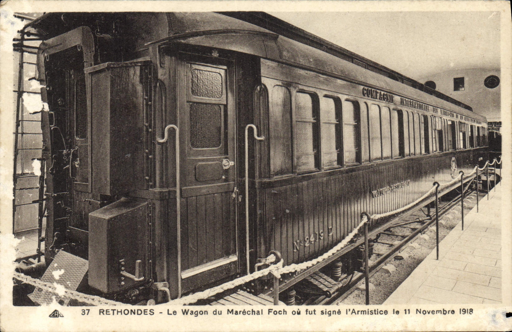 VINTAGE POSTCARD Rethondes the Coach Of the Foch Marshal Or Was sign the Militaria armistice
