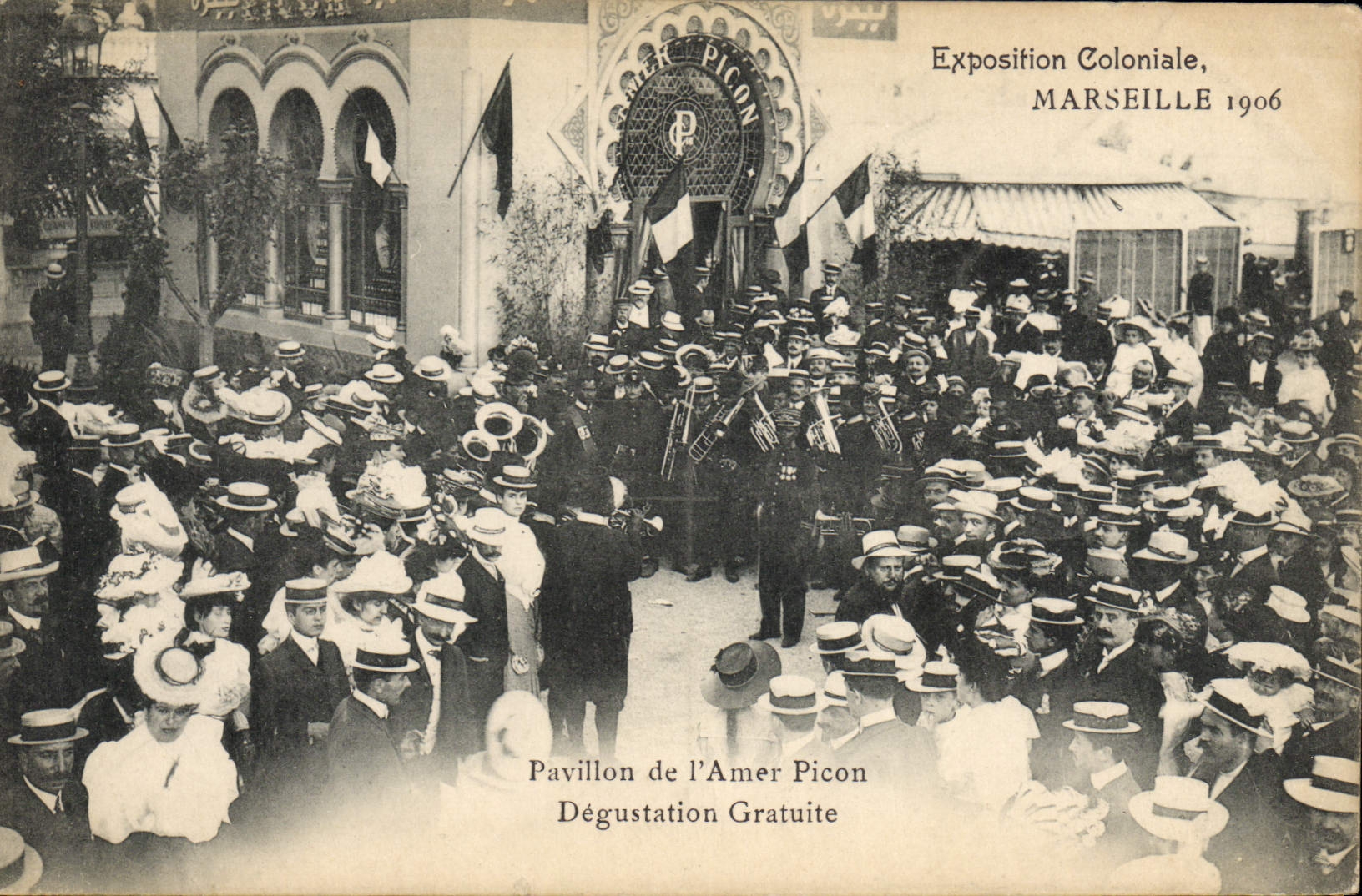 CPA Exposition Marseille 1906 Pavillon de l'Amer Picon Degustation gratuite Musique