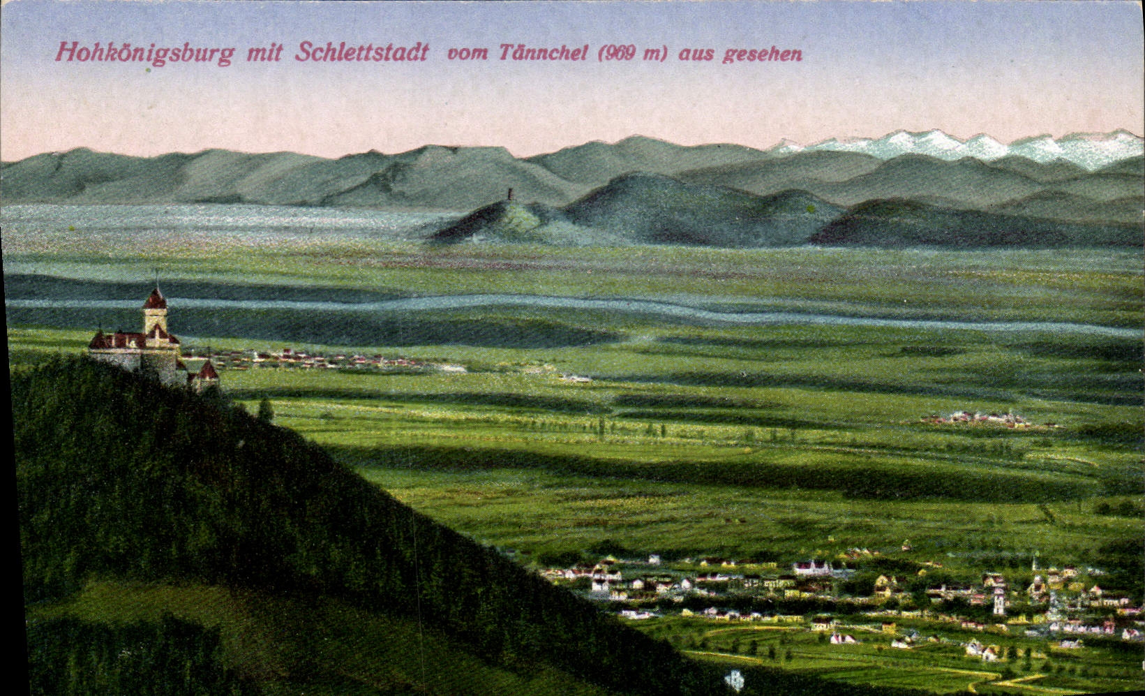VINTAGE POSTCARD Hohkonigsburg MIT Schlettstadt Vom Tannchel