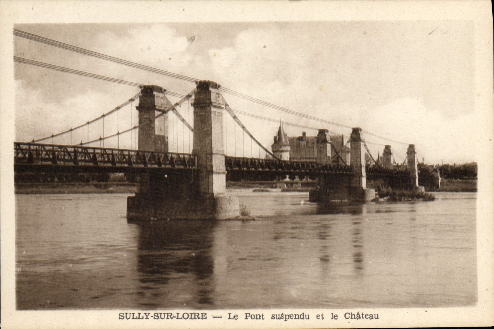 VINTAGE POSTCARD Sully On the Loire the Suspended bridge and the Castle
