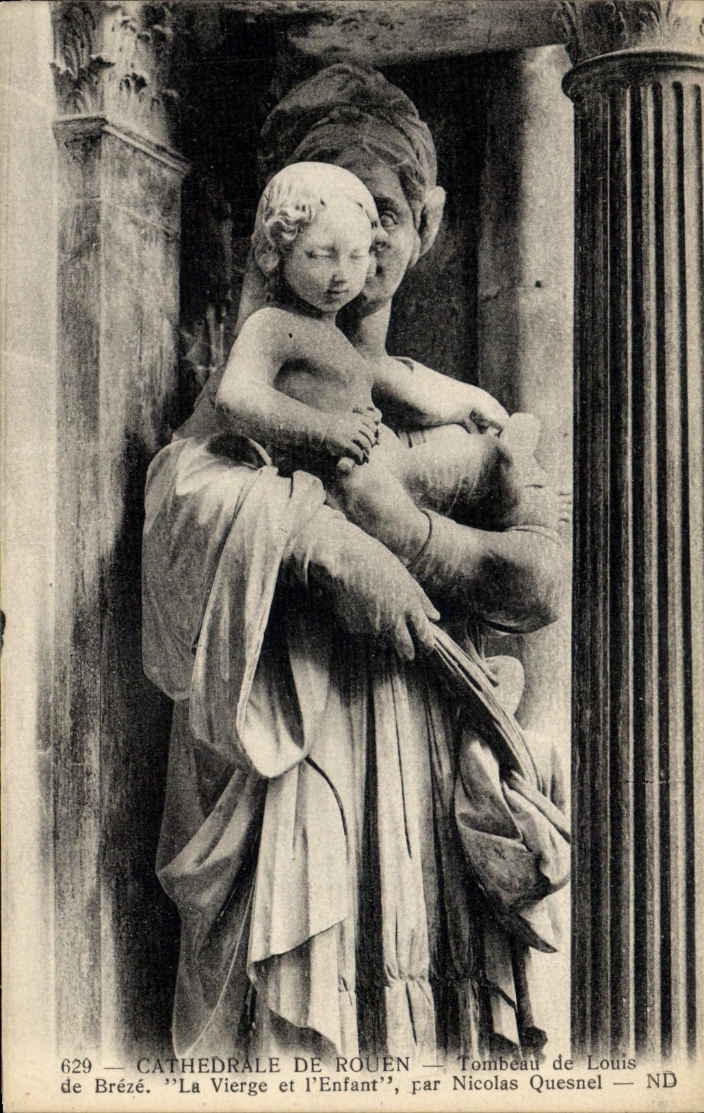 VINTAGE POSTCARD Cathedral Of Rouen Tomb Of Louis De Breze the Virgin And I' Enfant Nicolas Quesnel