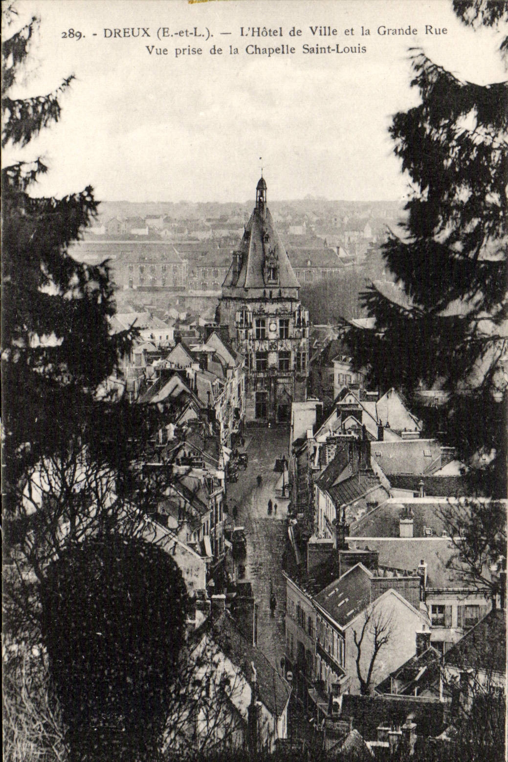 VINTAGE POSTCARD Dreux the Town hall and Main street Seen from of the vault Saint Louis