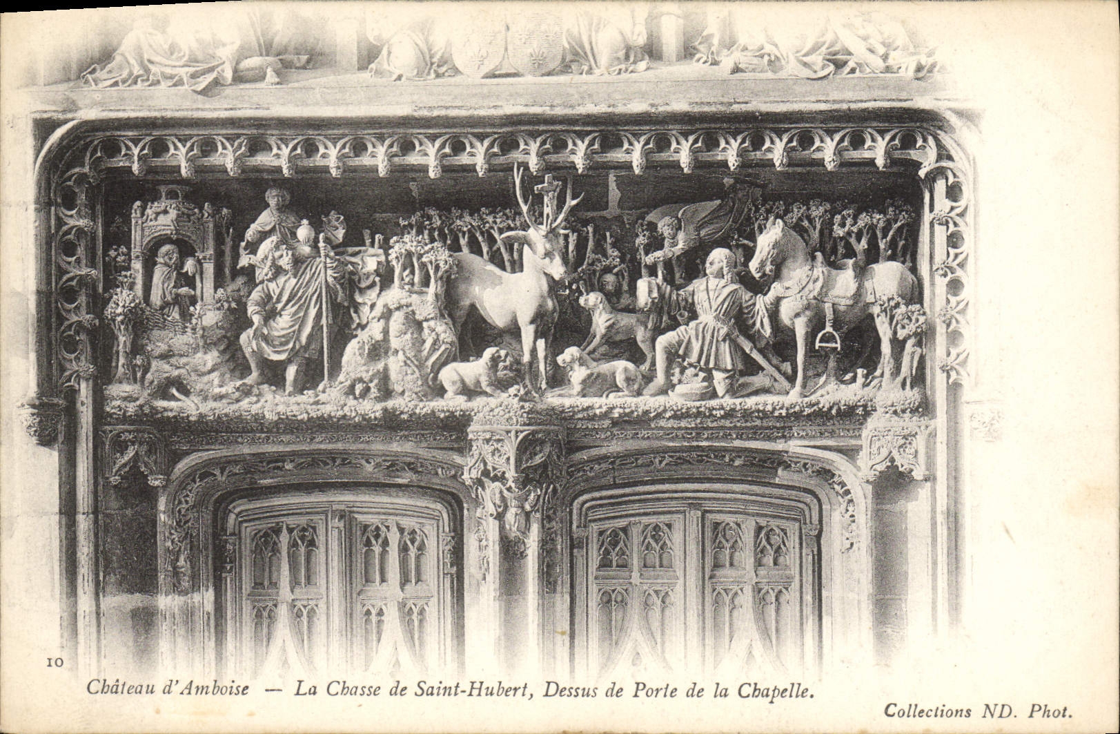 VINTAGE POSTCARD Castle D' Amboise the Hunting Of Hubert Saint Above Of Gate Of the Vault