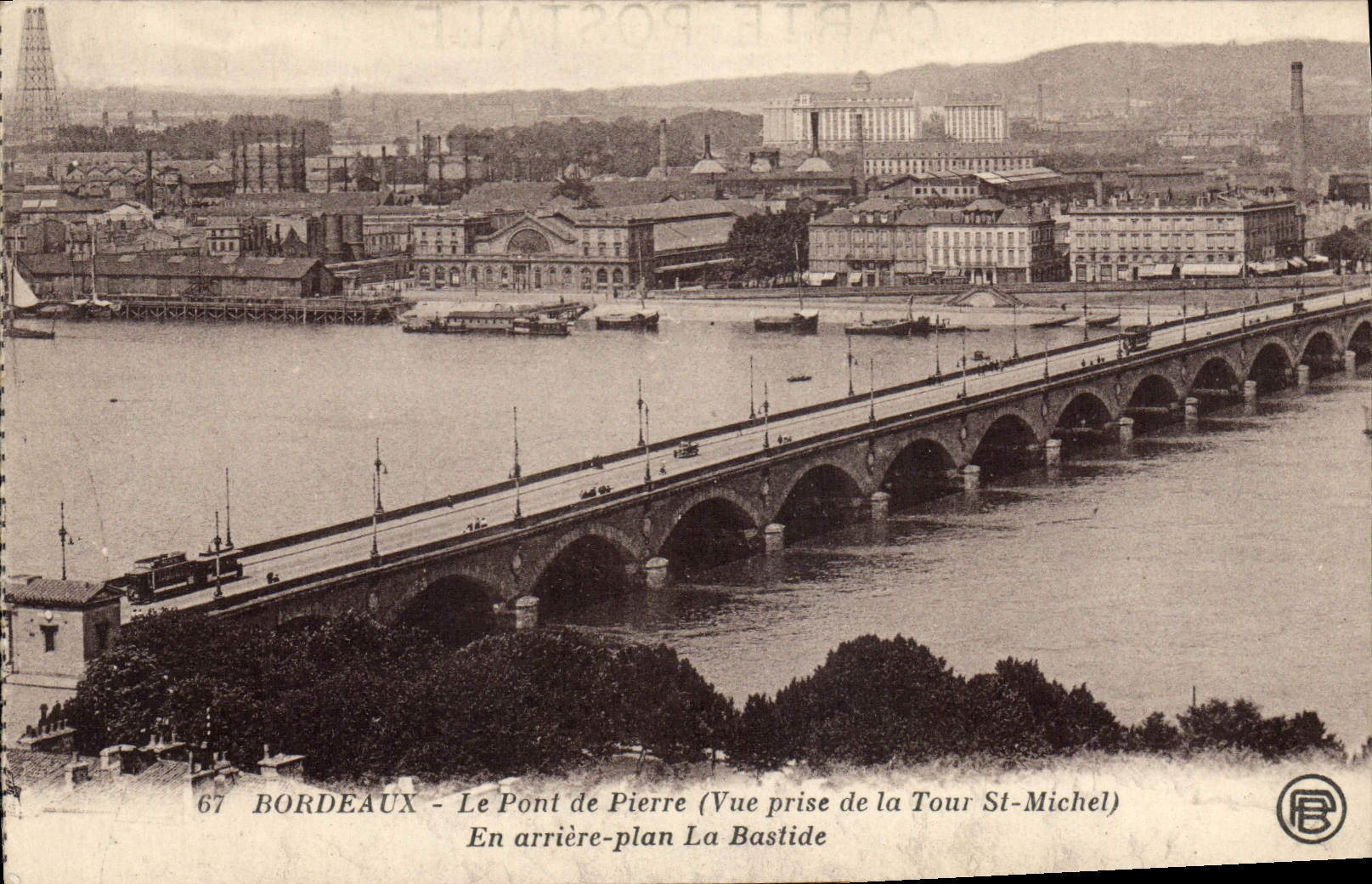 CPA Bordeaux Le Pont De Pierre En Arriere Plan La Bastide Vue prise de la Tour St Michel