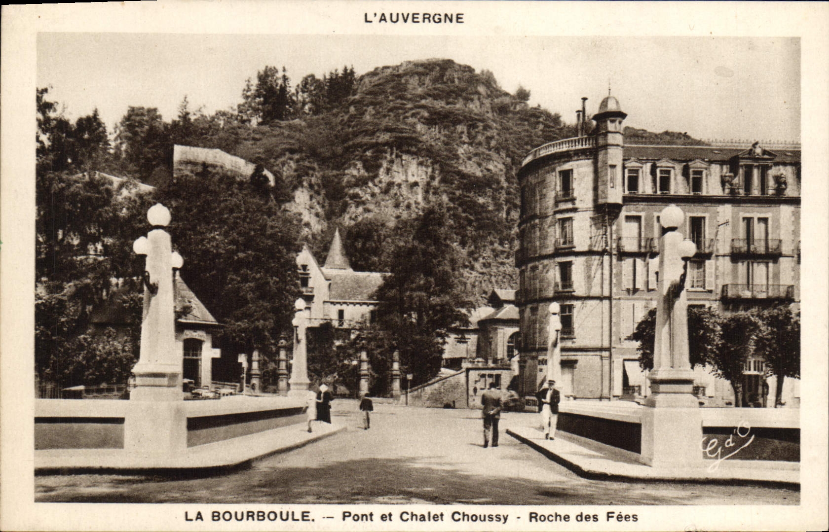 CPA L'Auvergne La Bourboule Pont Et Chalet Choussy Roches Des Fees